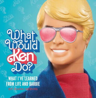 What Would Ken Do? - Kara Nesvig, Mattel, Inc.