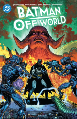 Batman: Off-World - Doug Mahnke, Jason Aaron