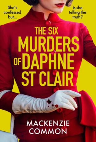 The Six Murders of Daphne St Clair - MacKenzie Common