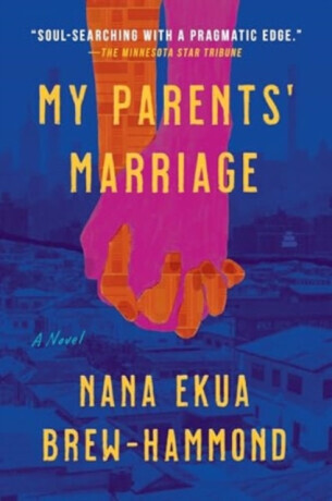 My Parents' Marriage - Nana Ekua Brew-Hammond