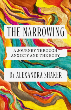 The Narrowing - Alexandra Shaker