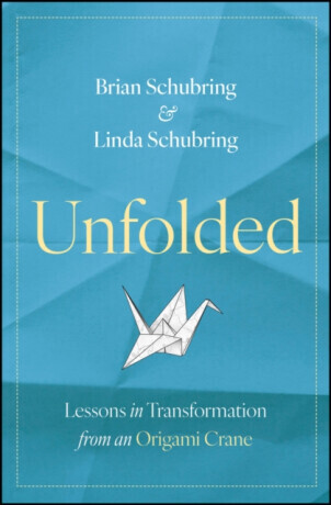 Unfolded - Brian Schubring, Linda Schubring