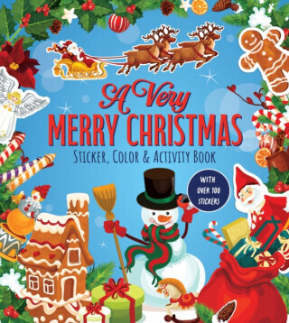 A Very Merry Christmas Sticker, Color & Activity Book - Editors of Chartwell Books