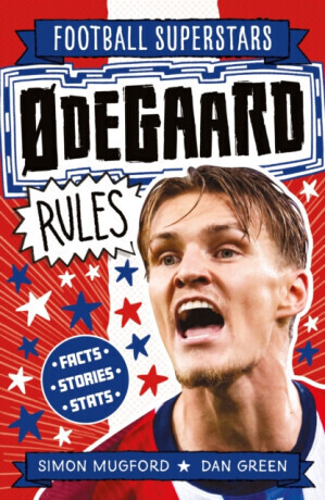 Football Superstars: Ã˜degaard Rules - Simon Mugford