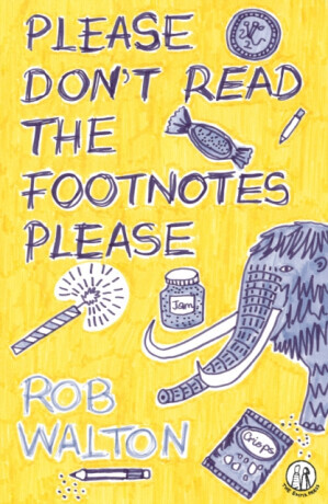 Please Don't Read The Footnotes Please - Rob Walton