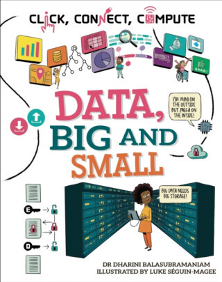 Click, Connect, Compute: Data, Big and Small - Dharini Balasubramaniam