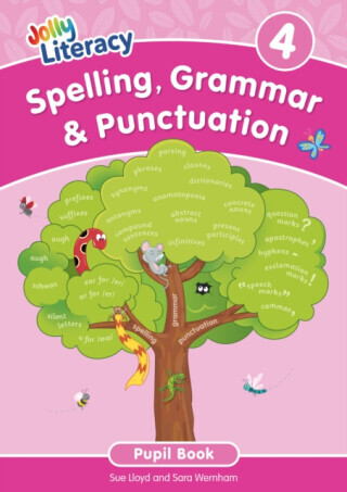 Spelling, Grammar & Punctuation Pupil Book 4 - Sara Wernham, Sue Lloyd