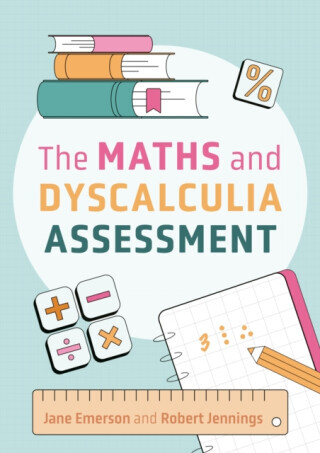 The Maths and Dyscalculia Assessment - Jane Emerson, Robert Jennings