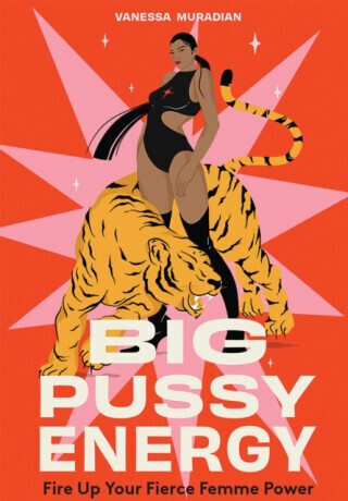 Big Pussy Energy - Vanessa Muradian