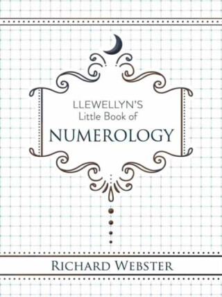 Llewellyn's Little Book of Numerology - Richard Webster