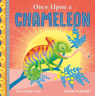 African Stories: Once Upon a Chameleon - Ken Wilson-Max