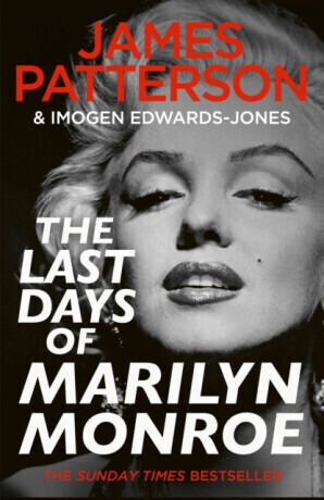 The Last Days of Marilyn Monroe - James Patterson
