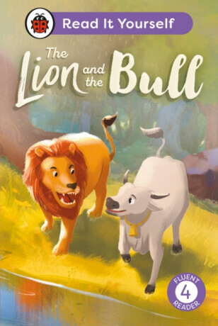The Lion and the Bull:  Read It Yourself - Level 4 Fluent Reader - Ladybird