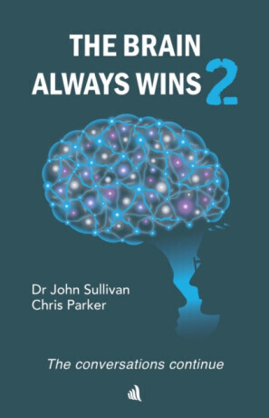 The Brain Always Wins2 - Chris Parker, Dr John Sullivan
