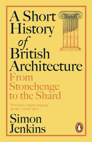 A Short History of British Architecture - Jenkins Simon