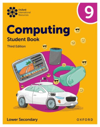 Oxford International Lower Secondary Computing: Student Book 9 - Alison Page, Karl Held, Howard Lincoln, Diane Levine