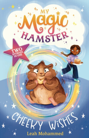 My Magic Hamster: Cheeky Wishes - Leah Mohammed