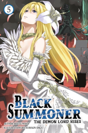 Black Summoner, Vol. 5 (light novel) - Tess Nanavati, Taishi Taishi, Doufu Mayoi, Kurogin Kurogin