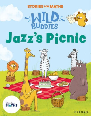 Stories for Maths: EYFS: Jazz's Picnic (Visualize, build and map) - Kate Scott