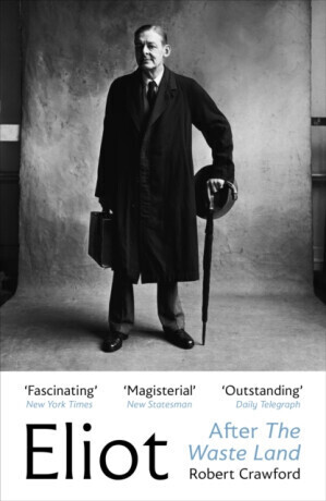 Eliot After The Waste Land - Crawford Robert