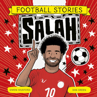 Football Stories: Salah - Simon Mugford