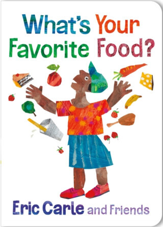 What's Your Favorite Food? - Eric Carle