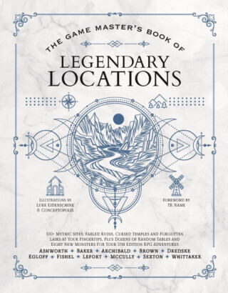 The Game Master's Book of Legendary Locations - Tim Baker, Jeff Ashworth