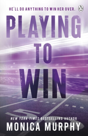 Playing To Win - Monica Murphy