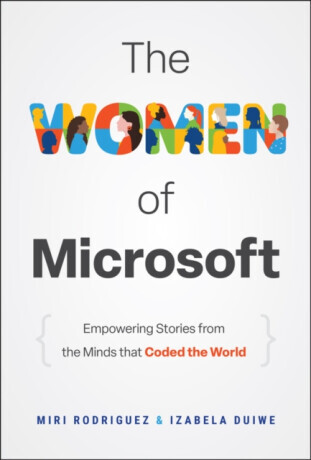 The Women of Microsoft - Izabela Duiwe, Miri Rodriguez