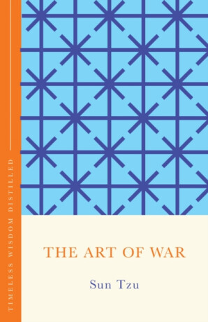 The Art of War (The Concise Classic) - Sun Tzu