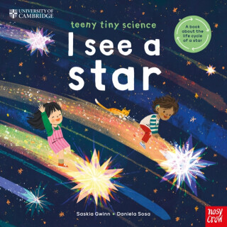University of Cambridge: Teeny Tiny Science: I See a Star - Saskia Gwinn