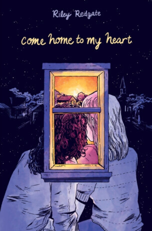 Come Home to My Heart - Riley Redgate