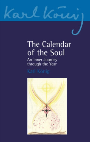 The Calendar of the Soul - Karl König