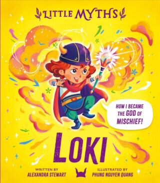 Little Myths: Loki - Stewart Alexandra