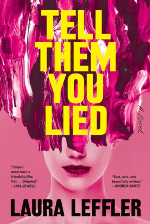 Tell Them You Lied - Laura Leffler
