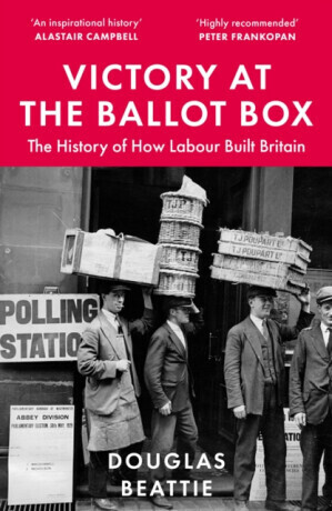 Victory at the Ballot Box - Douglas Beattie