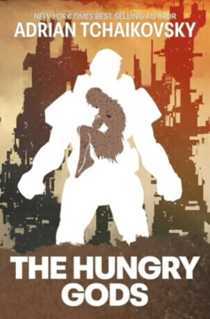 The Hungry Gods - Adrian Tchaikovsky