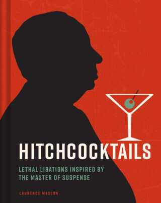 Hitchcocktails - Laurence Maslon