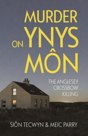 Murder on Ynys Mon - Meic Parry, Sion Tecwyn
