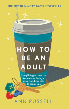 How to be an Adult - Ann Russell