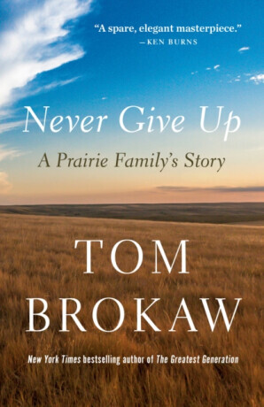 Never Give Up - Tom Brokaw