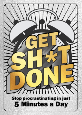 Get Sh*t Done - Editors of Chartwell Books