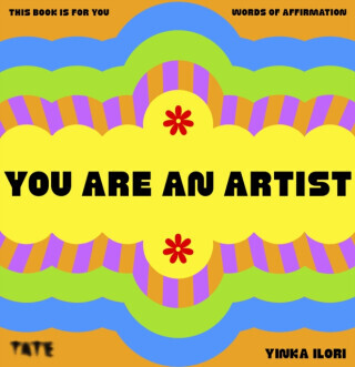 You Are An Artist - Yinka Ilori
