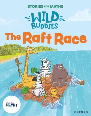 Stories for Maths: EYFS: The Raft Race (Length, height and time) - Lorna Greengrass