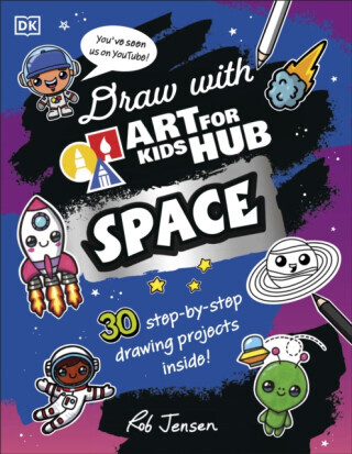 Draw with Art for Kids Hub Space - Art For Kids Hub, Rob Jensen
