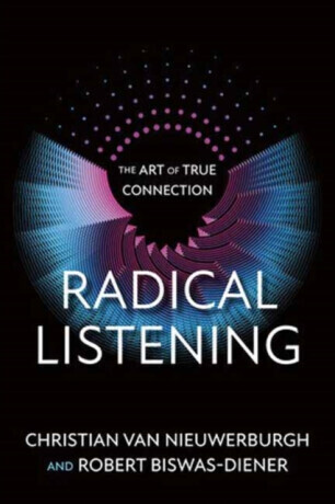 Radical Listening - Christian van Nieuwerburgh, Robert Biswas-Diener