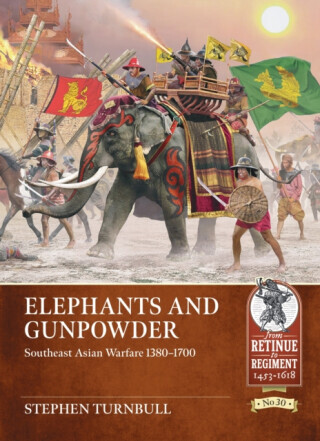 Elephants and Gunpowder - Stephen Turnbull