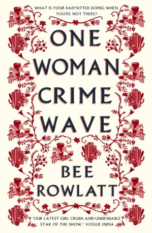 One Woman Crime Wave - Bee Rowlatt