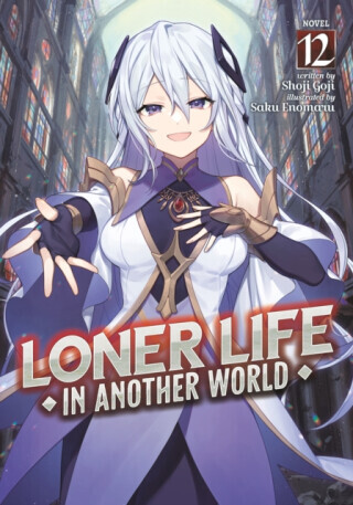 Loner Life in Another World (Light Novel) Vol. 12 - Shoji Goji