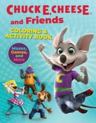 Chuck E. Cheese & Friends Coloring & Activity Book - Chuck E. Cheese